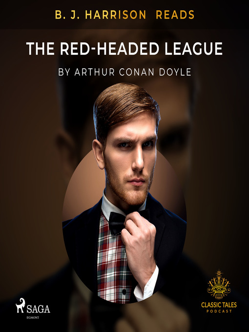 Title details for B. J. Harrison Reads the Red-Headed League by Arthur Conan Doyle - Available